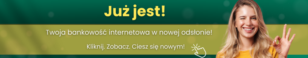Po lewej stronie uśmiechnięta kobieta w żółtym sweterku po prawej stronie napis Już jest Twoja bankowość internetowa w...